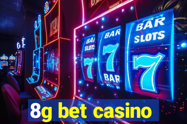 8g bet casino